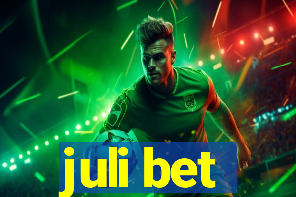 juli bet